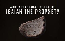 Has Eilat Mazar Discovered Archaeological Evidence of Isaiah the Prophet?