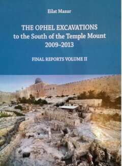 The Ophel Excavations to the South of the Temple Mount 2009-2013; Final Reports Volume II