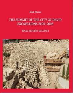 The Summit of the City of David Excavations 2005-2008; Final Reports Volume I